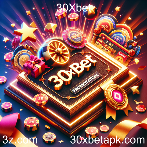 Descubra as Melhores Promoções da 30Xbet
